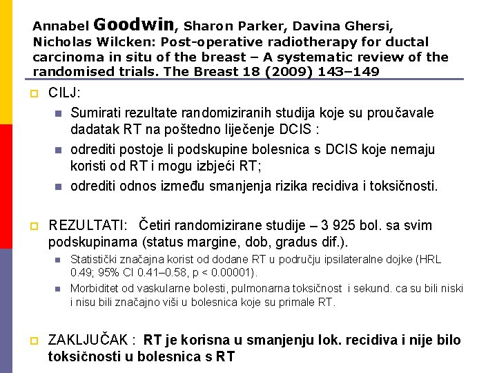 Annabel Goodwin, Sharon Parker, Davina Ghersi, Nicholas Wilcken: Post-operative radiotherapy for ductal carcinoma in
