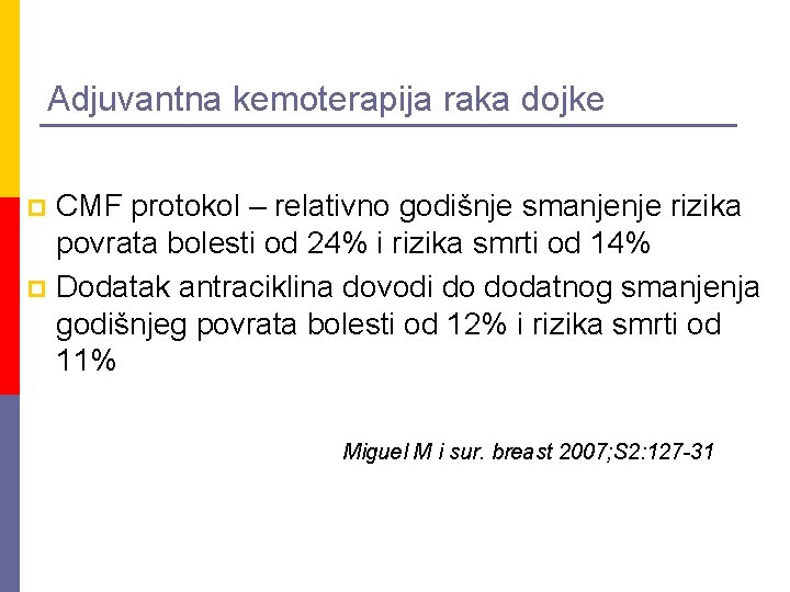 Adjuvantna kemoterapija raka dojke CMF protokol – relativno godišnje smanjenje rizika povrata bolesti od