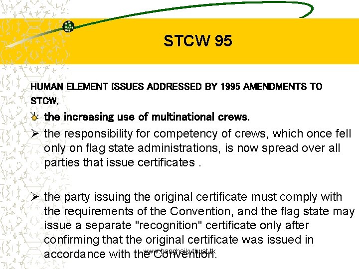 STCW 95 HUMAN ELEMENT ISSUES ADDRESSED BY 1995 AMENDMENTS TO STCW. the increasing use