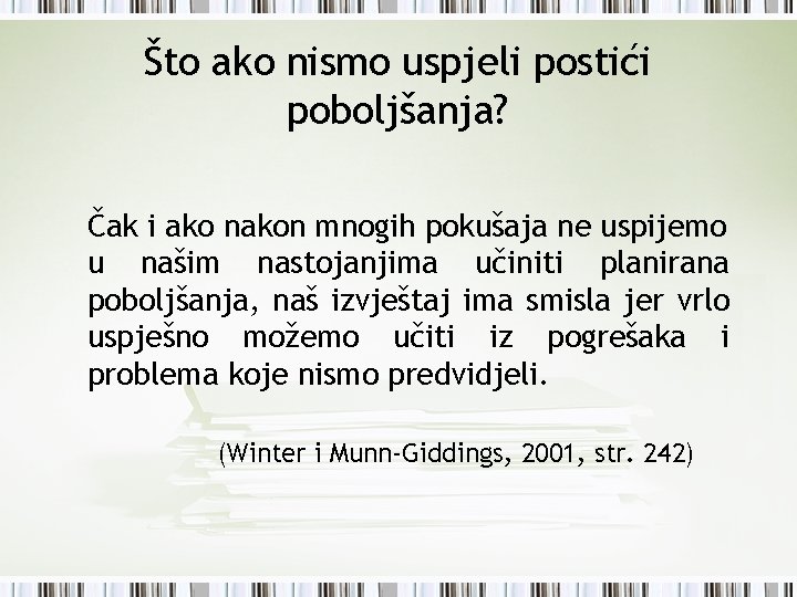 Što ako nismo uspjeli postići poboljšanja? Čak i ako nakon mnogih pokušaja ne uspijemo