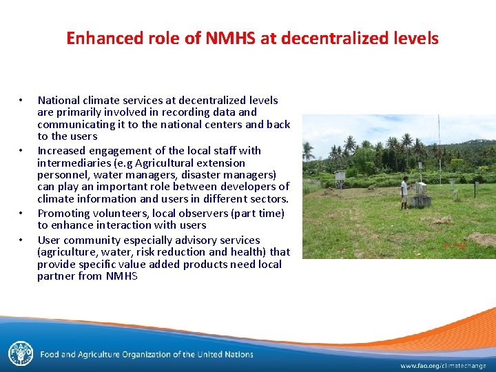Enhanced role of NMHS at decentralized levels • • National climate services at decentralized