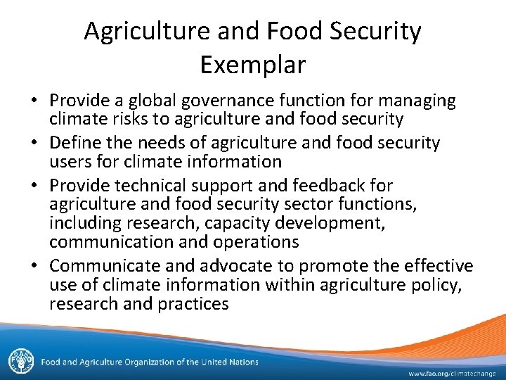 Agriculture and Food Security Exemplar • Provide a global governance function for managing climate