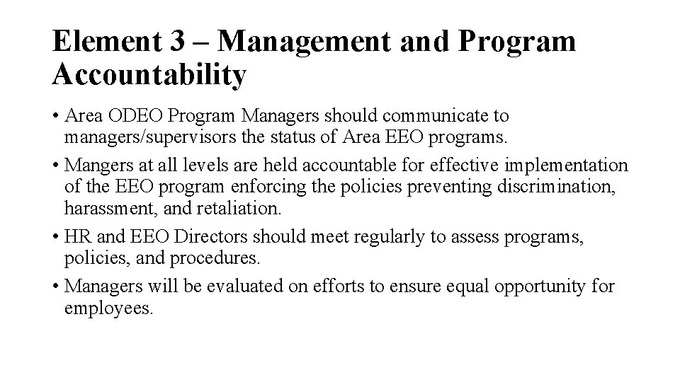 Element 3 – Management and Program Accountability • Area ODEO Program Managers should communicate