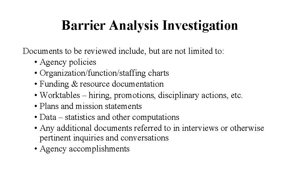 Barrier Analysis Investigation Documents to be reviewed include, but are not limited to: •