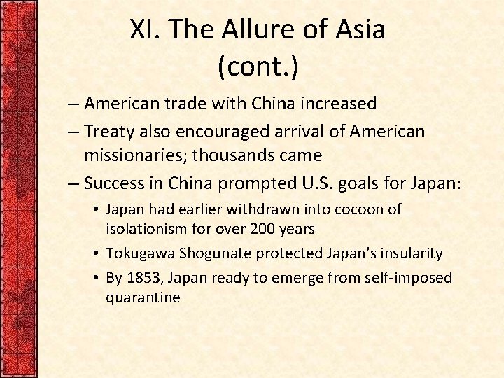 XI. The Allure of Asia (cont. ) – American trade with China increased – XI. The Allure of Asia (cont. ) – American trade with China increased –