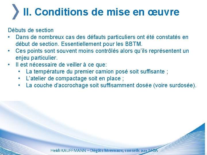 II. Conditions de mise en œuvre Débuts de section • Dans de nombreux cas