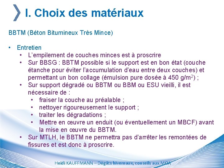 I. Choix des matériaux BBTM (Béton Bitumineux Très Mince) • Entretien • L’empilement de