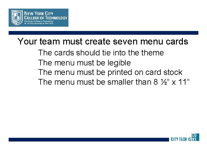 Your team must create seven menu cards The cards should tie into theme The