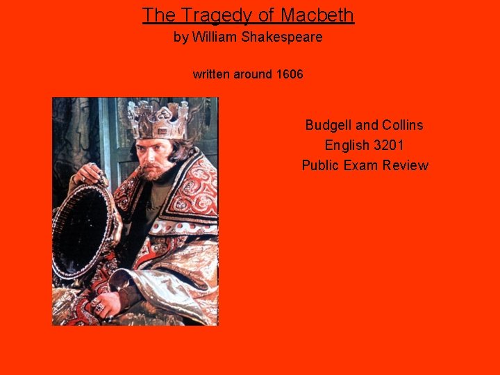 The Tragedy of Macbeth by William Shakespeare written around 1606 Budgell and Collins English