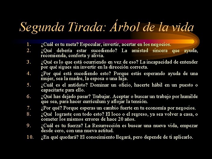 Segunda Tirada: Árbol de la vida 1. 2. 3. 4. 5. 6. 7. 8.