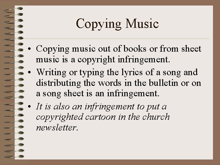 Copying Music • Copying music out of books or from sheet music is a