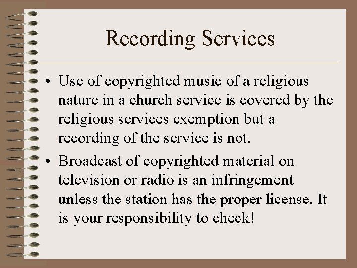 Recording Services • Use of copyrighted music of a religious nature in a church