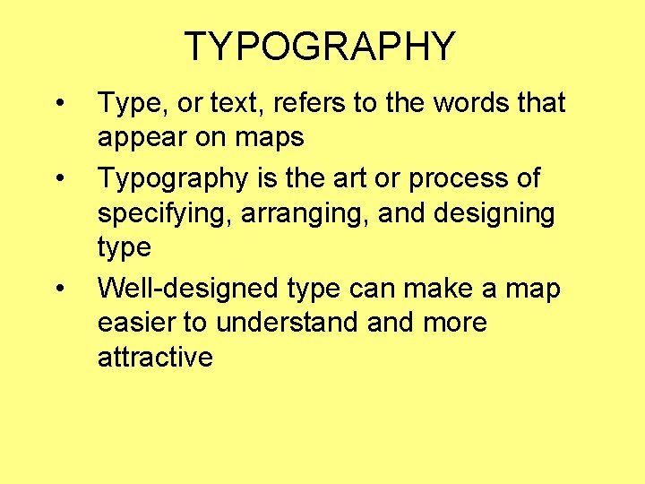 TYPOGRAPHY • • • Type, or text, refers to the words that appear on