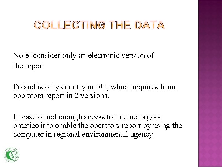 Note: consider only an electronic version of the report Poland is only country in