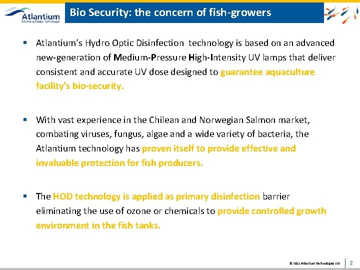 Bio Security: the concern of fish-growers § Atlantium’s Hydro Optic Disinfection technology is based