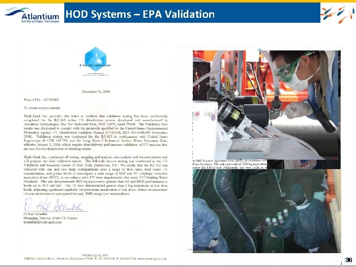 HOD Systems – EPA Validation © 2011 Atlantium Technologies Ltd. 36 36 