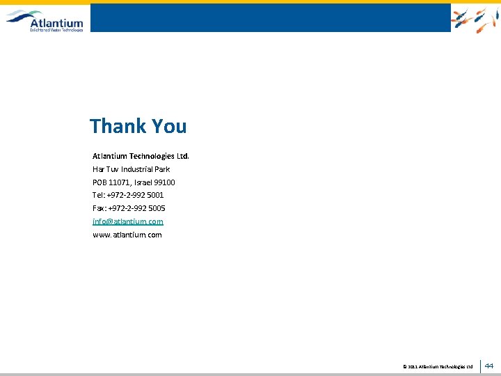 Thank You Atlantium Technologies Ltd. Har Tuv Industrial Park POB 11071, Israel 99100 Tel: