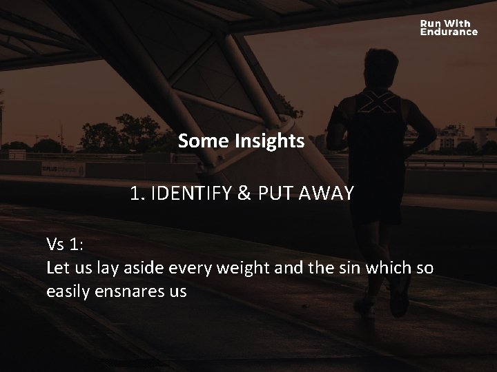 Some Insights HOW ARE WE DOING SPIRITUALLY? 1. IDENTIFY & PUT AWAY Vs 1: Some Insights HOW ARE WE DOING SPIRITUALLY? 1. IDENTIFY & PUT AWAY Vs 1: