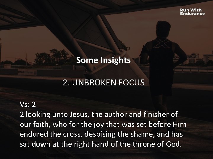 Some Insights HOW ARE WE DOING SPIRITUALLY? 2. UNBROKEN FOCUS Vs: 2 2 looking Some Insights HOW ARE WE DOING SPIRITUALLY? 2. UNBROKEN FOCUS Vs: 2 2 looking