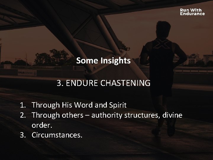 Some Insights HOW ARE WE DOING SPIRITUALLY? 3. ENDURE CHASTENING 1. Through His Word Some Insights HOW ARE WE DOING SPIRITUALLY? 3. ENDURE CHASTENING 1. Through His Word