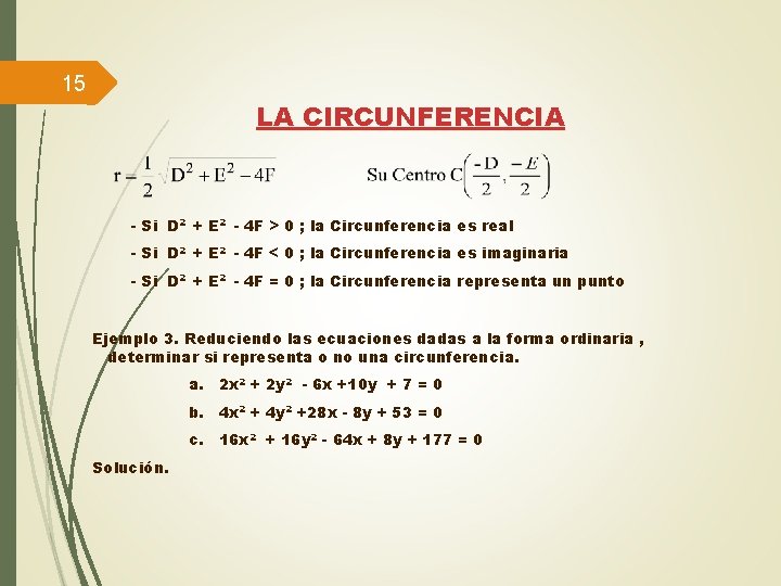 15 LA CIRCUNFERENCIA - Si D 2 + E 2 - 4 F >