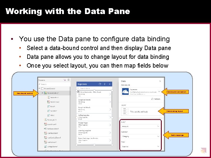 Working with the Data Pane • You use the Data pane to configure data