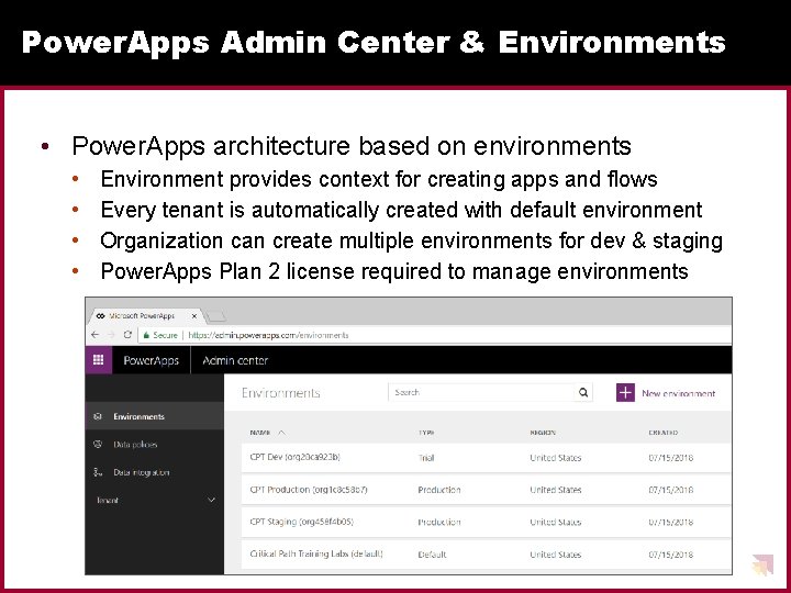 Power. Apps Admin Center & Environments • Power. Apps architecture based on environments •