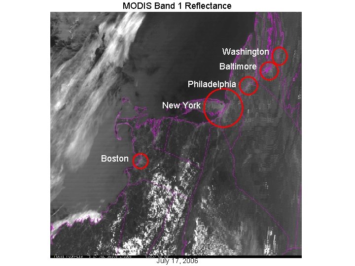 MODIS Band 1 Reflectance Washington Baltimore Philadelphia New York Boston July 17, 2006 