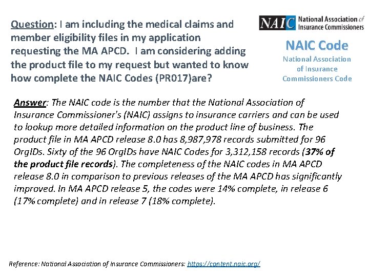 Question: I am including the medical claims and member eligibility files in my application Question: I am including the medical claims and member eligibility files in my application