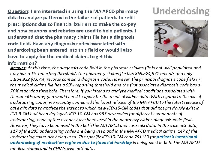 Question: I am interested in using the MA APCD pharmacy data to analyze patterns Question: I am interested in using the MA APCD pharmacy data to analyze patterns