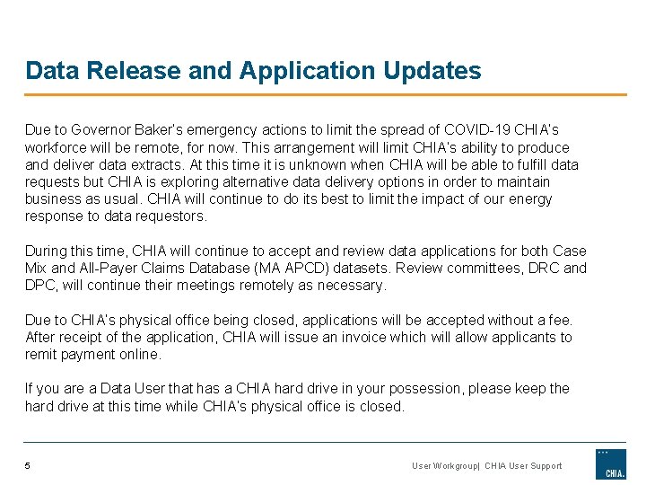 Data Release and Application Updates Due to Governor Baker’s emergency actions to limit the Data Release and Application Updates Due to Governor Baker’s emergency actions to limit the