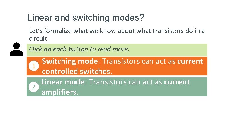 Linear and switching modes? Let’s formalize what we know about what transistors do in