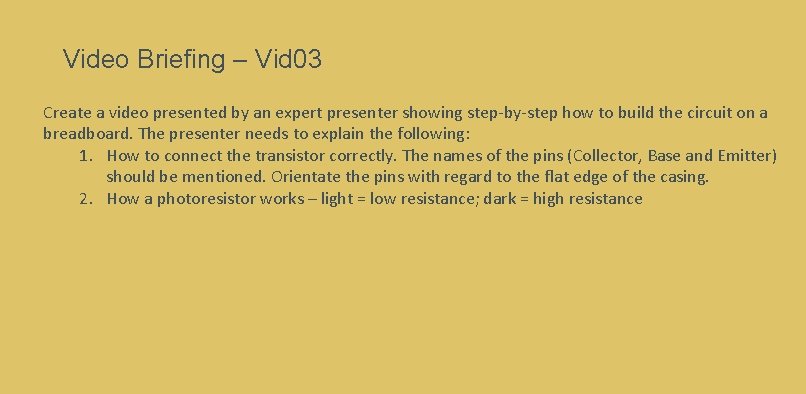 Video Briefing – Vid 03 Create a video presented by an expert presenter showing