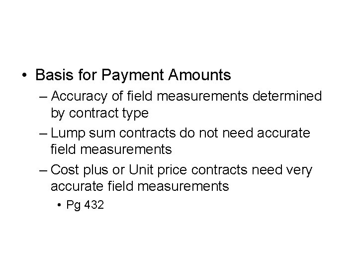  • Basis for Payment Amounts – Accuracy of field measurements determined by contract