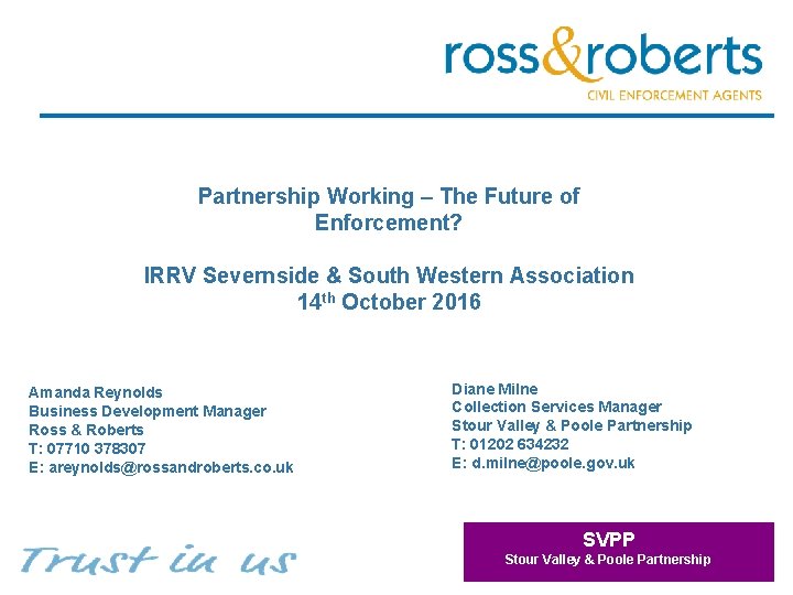 Partnership Working – The Future of Enforcement? IRRV Severnside & South Western Association 14