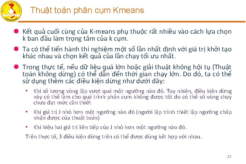 Thuật toán phân cụm Kmeans ® Kết quả cuối cùng của K-means phụ thuộc