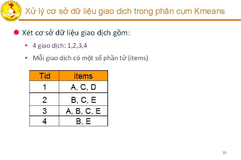 Xử lý cơ sở dữ liệu giao dịch trong phân cụm Kmeans ® Xét