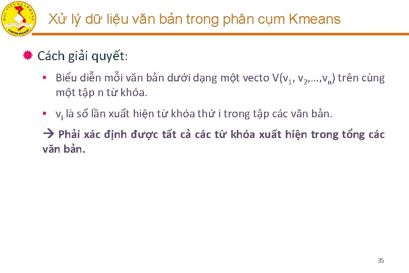 Xử lý dữ liệu văn bản trong phân cụm Kmeans ® Cách giải quyết: