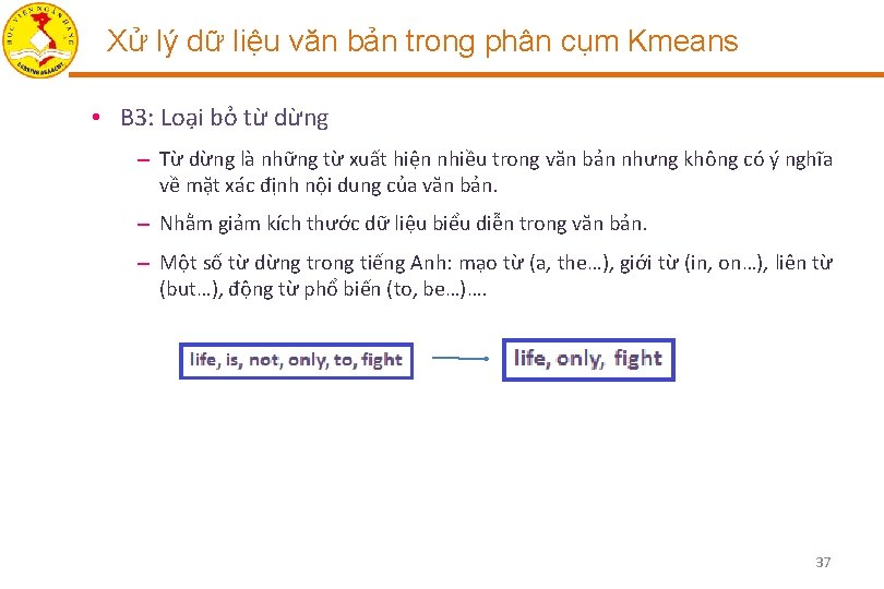 Xử lý dữ liệu văn bản trong phân cụm Kmeans • B 3: Loại