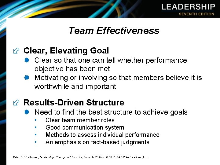 Team Effectiveness ÷ Clear, Elevating Goal ® Clear so that one can tell whether