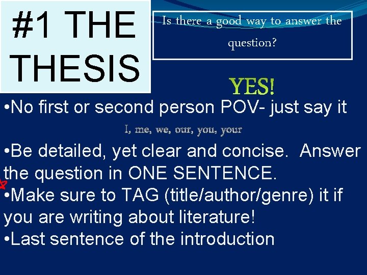 #1 THESIS Is there a good way to answer the question? • No first