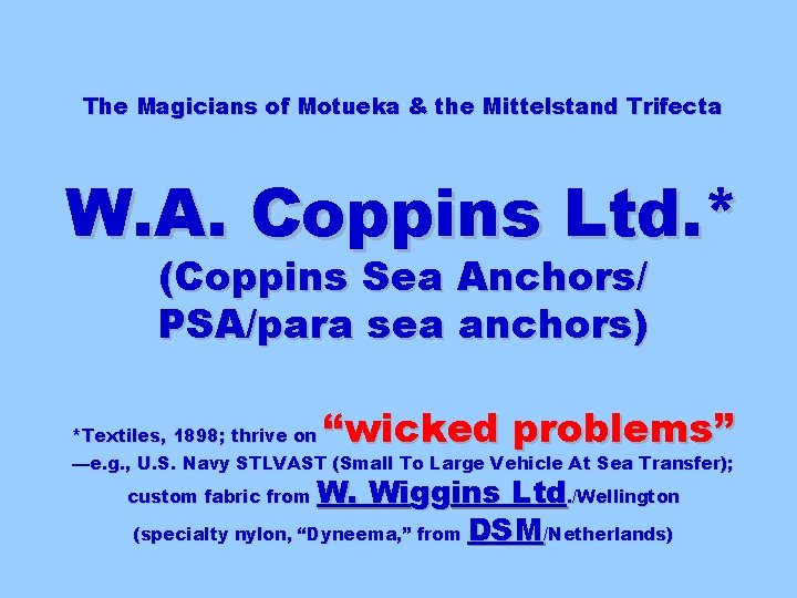 The Magicians of Motueka & the Mittelstand Trifecta W. A. Coppins Ltd. * (Coppins