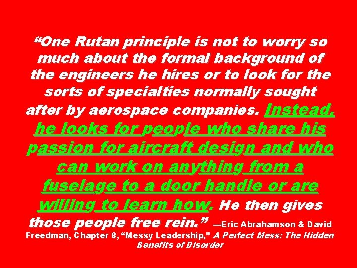 “One Rutan principle is not to worry so much about the formal background of