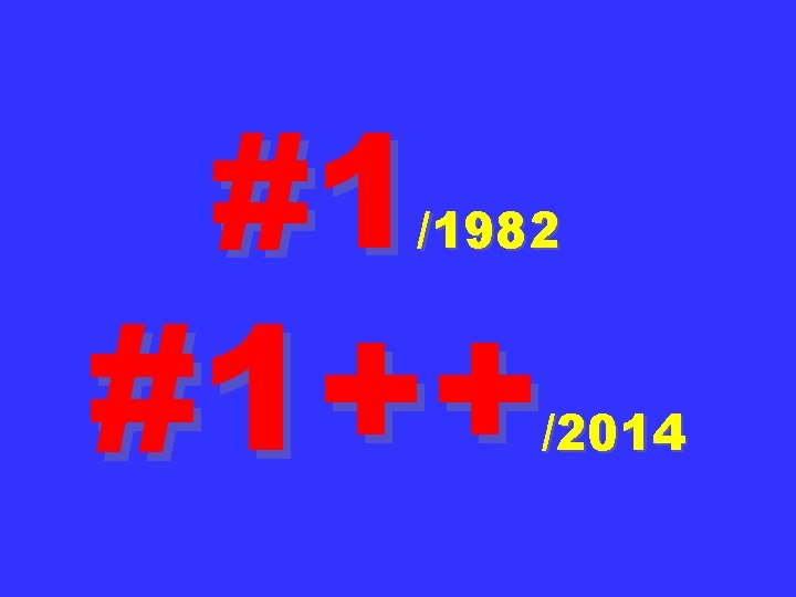#1 /1982 #1++ /2014 