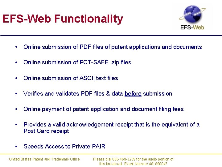 EFS-Web Functionality • Online submission of PDF files of patent applications and documents •