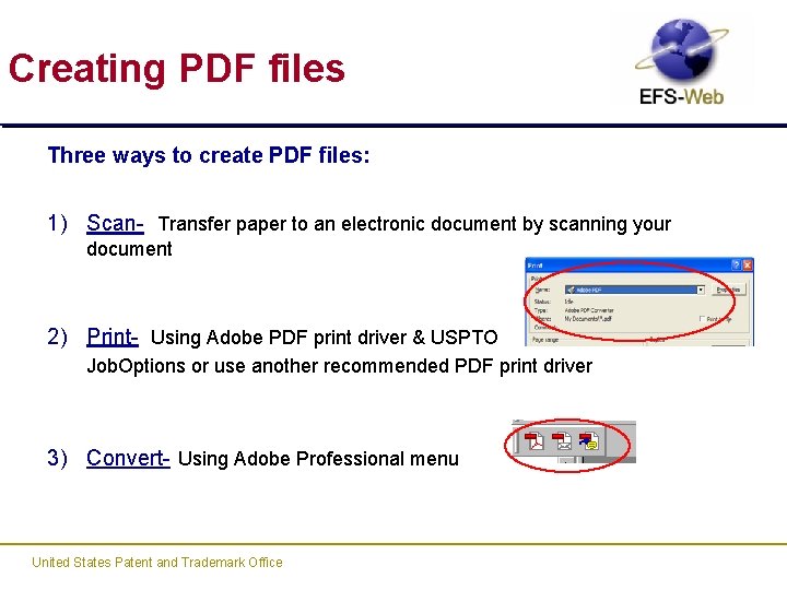 Creating PDF files Three ways to create PDF files: 1) Scan- Transfer paper to