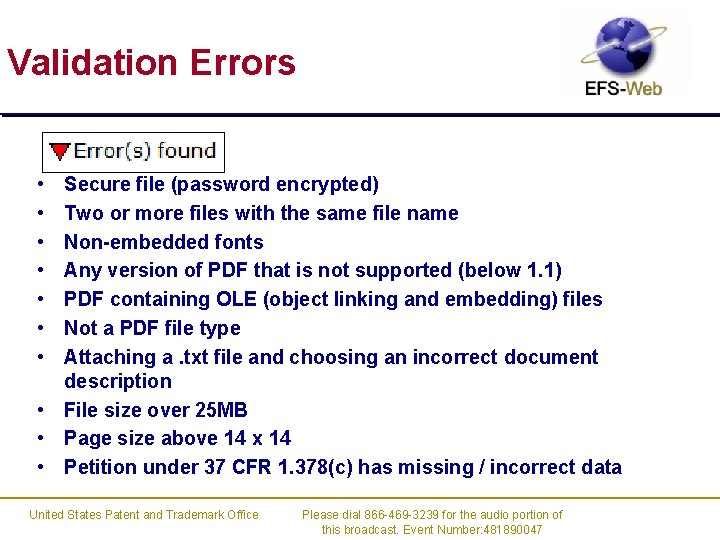 Validation Errors • • Secure file (password encrypted) Two or more files with the