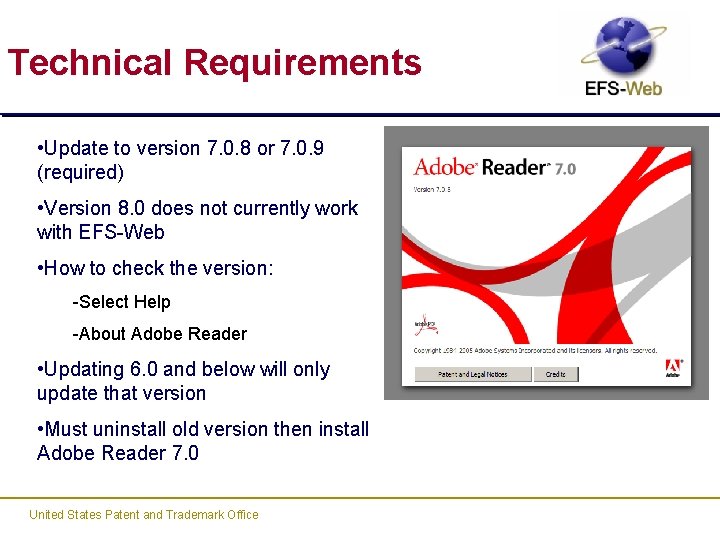 Technical Requirements • Update to version 7. 0. 8 or 7. 0. 9 (required)