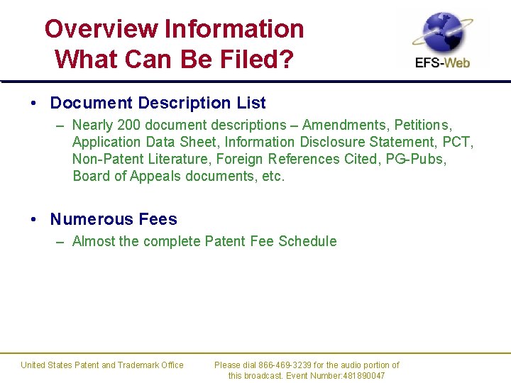 Overview Information What Can Be Filed? • Document Description List – Nearly 200 document