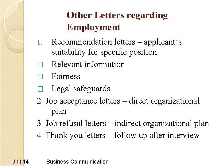 Other Letters regarding Employment Recommendation letters – applicant’s suitability for specific position � Relevant Other Letters regarding Employment Recommendation letters – applicant’s suitability for specific position � Relevant